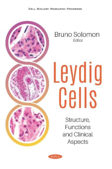 Leydig Cells : Structure, Functions and Clinical Aspects by Bruno Solomon - Paperback
