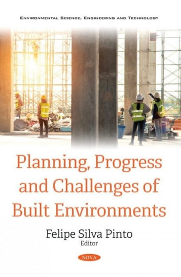 Planning, Progress and Challenges of Built Environments by Felipe Silva Pinto - Paperback
