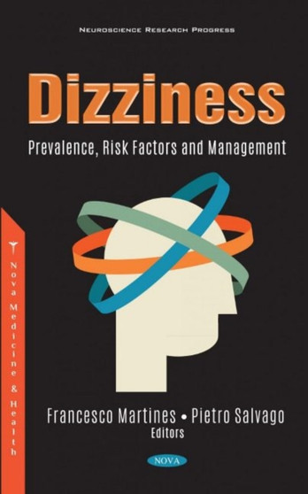 Dizziness : Prevalence, Risk Factors and Management by Francesco Martines - Hardback