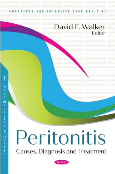 Peritonitis : Causes, Diagnosis and Treatment by David F. Walker - Paperback