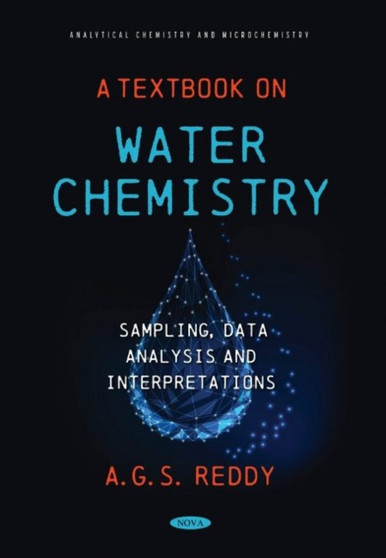 A Textbook on Water Chemistry : Sampling, Data Analysis and Interpretations by A G S Reddy - Paperback