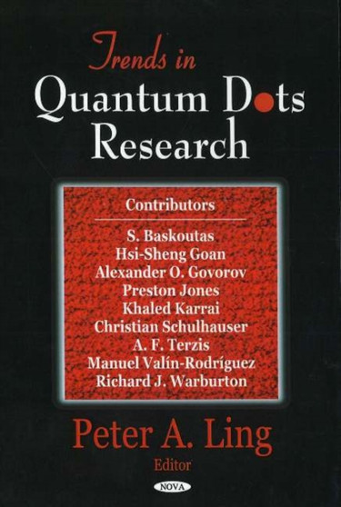 Trends in Quantum Dots Research by Peter A Ling - Hardback
