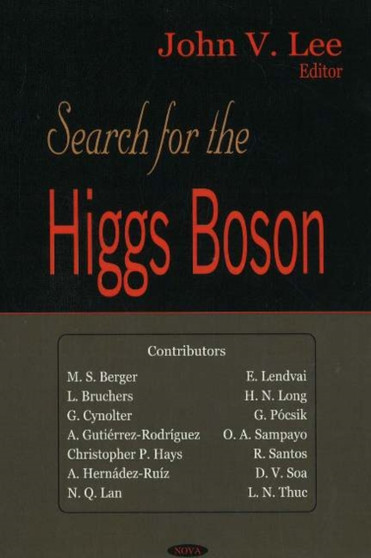 Search for the Higgs Boson by John V Lee - Hardback