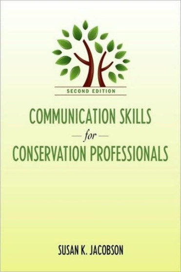 Communication Skills for Conservation Professionals by Susan Kay Jacobson - Hardback