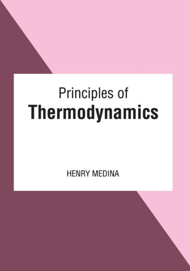 Principles of Thermodynamics by Henry Medina - Hardback