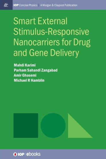 Smart External Stimulus-Responsive Nanocarriers for Drug and Gene Delivery by Mahdi Karimi - Hardback