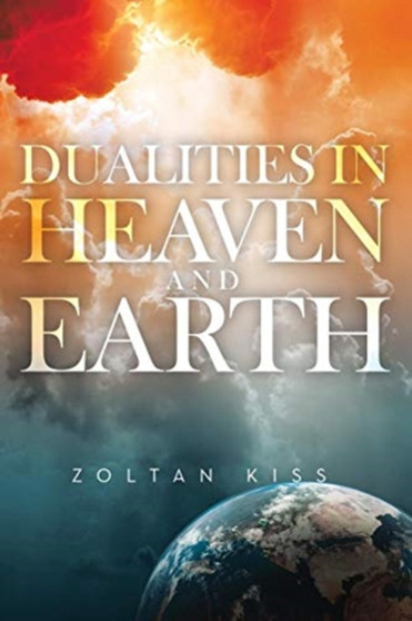 Dualities in Heaven and Earth by Zoltan Kiss - Paperback