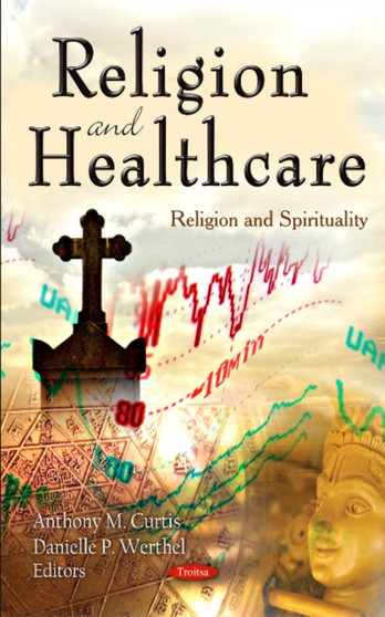 Religion & Healthcare by Anthony M Curtis - Hardback