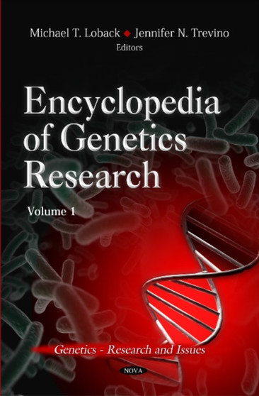 Encyclopedia of Genetics Research : 3 Volume Set by Michael T Loback - Hardback