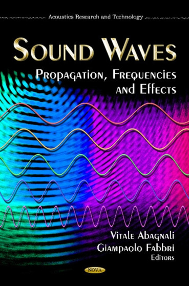 Sound Waves : Propagation, Frequencies & Effects by Vitale Abagnali - Hardback