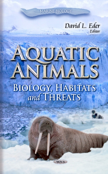Aquatic Animals : Biology, Habitats & Threats by David L Eder - Hardback