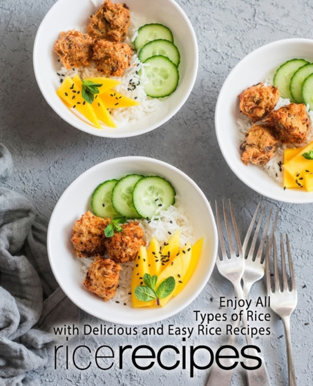 Rice Recipes : Enjoy All Types of Rice with Delicious and Easy Rice Recipes