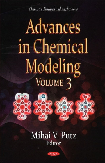 Advances in Chemical Modeling : Volume 3 by Mihai V Putz - Hardback