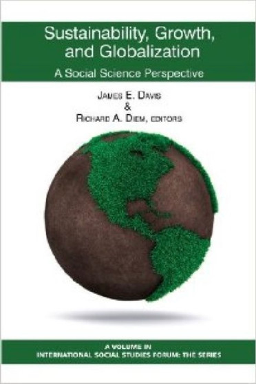 Sustainability, Growth and Globalization : A Social Science Perspective by James E. Davis - Hardback