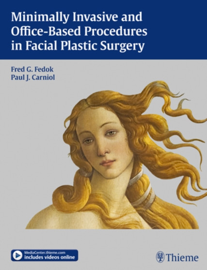 Minimally Invasive and Office-Based Procedures in Facial Plastic Surgery by Fred G. Fedok - Hardback