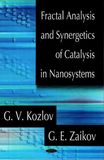 Fractal Analysis & Synergetics of Catalysis in Nanosystems by G V Kozlov - Hardback