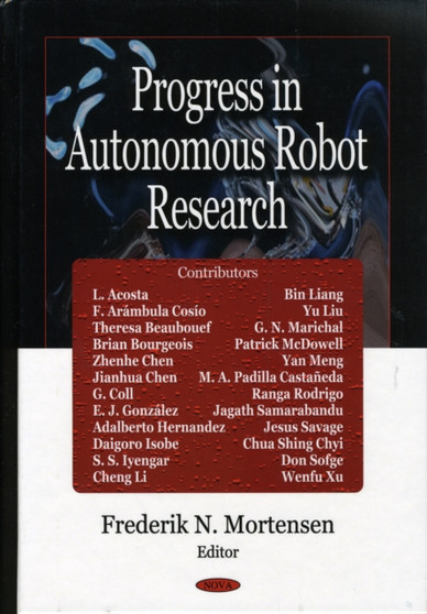 Progress in Autonomous Robot Research by Frederik N Mortensen - Hardback