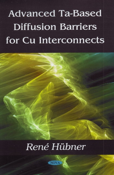 Advanced Ta-Based Diffusion Barriers for Cu Interconnects by Rene Hubner - Paperback