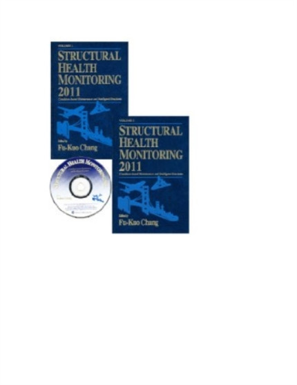 Structural Health Monitoring 2011 : Condition-Based Maintenance and Intelligent Structures by Fu-Kuo Chang - Hardback