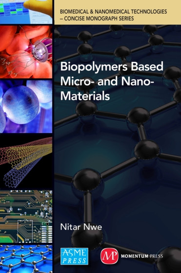 Biopolymer Based Micro- and Nano-Materials by Nitar Nwe - Hardback