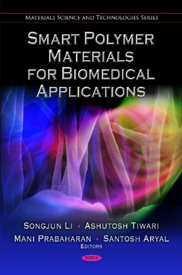 Smart Polymer Materials for Biomedical Applications by Songjun Li - Hardback