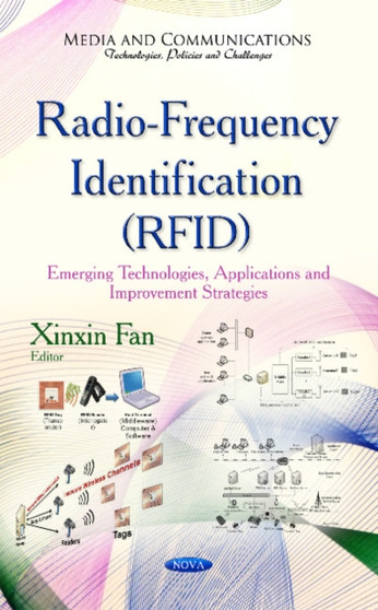 Radio-Frequency Identification (RFID) : Emerging Technologies, Applications & Improvement Strategies by Xinxin Fan - Hardback