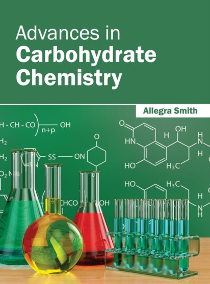 Advances in Carbohydrate Chemistry by Allegra Smith - Hardback