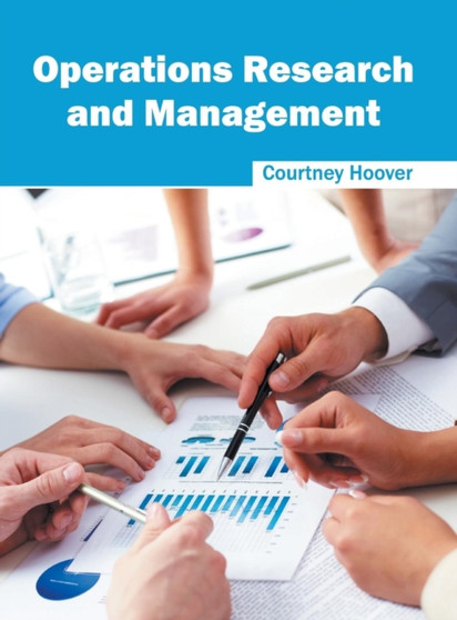 Operations Research and Management by Courtney Hoover - Hardback