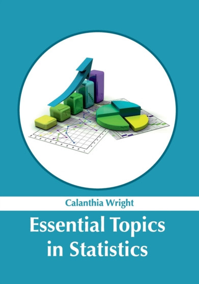 Essential Topics in Statistics by Calanthia Wright - Hardback