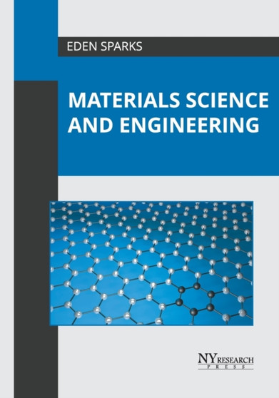 Materials Science and Engineering by Eden Sparks - Hardback