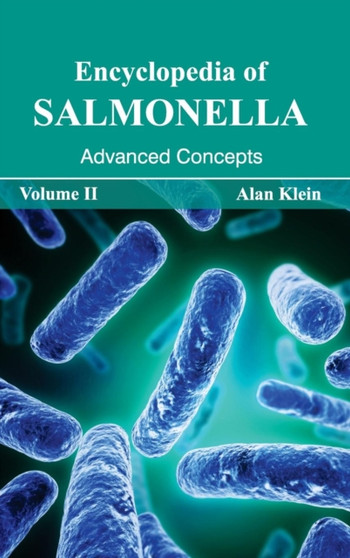 Encyclopedia of Salmonella: Volume II (Advanced Concepts) by Alan Klein - Hardback
