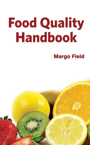 Food Quality Handbook by Margo Field - Hardback