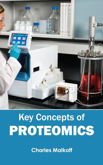 Key Concepts of Proteomics by Charles Malkoff - Hardback