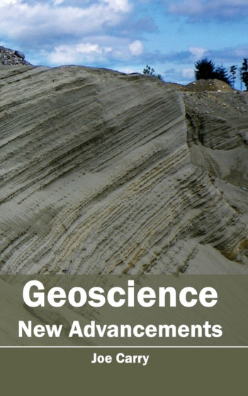 Geoscience: New Advancements by Joe Carry - Hardback