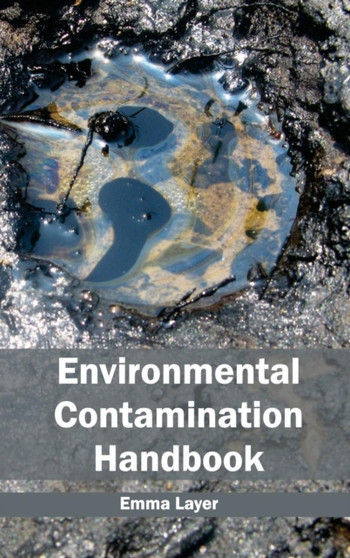 Environmental Contamination Handbook by Emma Layer - Hardback