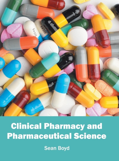 Clinical Pharmacy and Pharmaceutical Science by Sean Boyd - Hardback