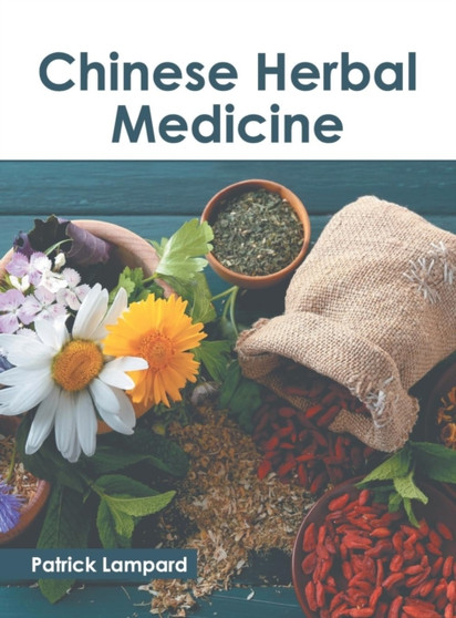 Chinese Herbal Medicine by Patrick Lampard - Hardback