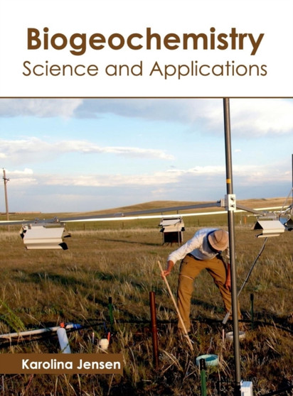 Biogeochemistry: Science and Applications by Karolina Jensen - Hardback