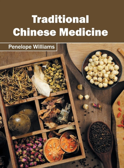 Traditional Chinese Medicine by Penelope Williams - Hardback