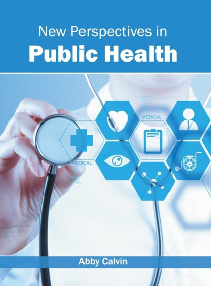 New Perspectives in Public Health by Abby Calvin - Hardback