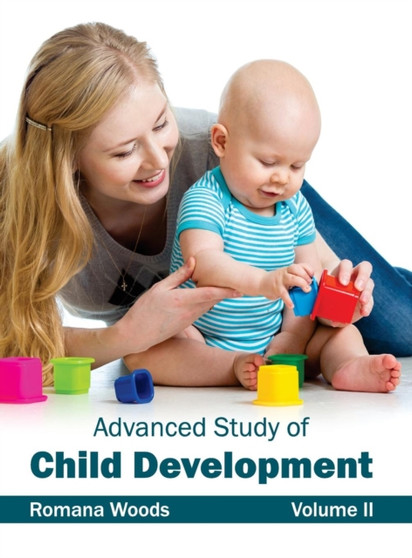 Advanced Study of Child Development: Volume II by Romana Woods - Hardback