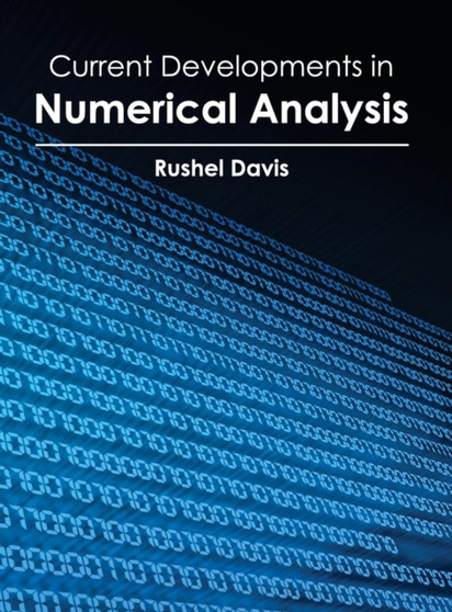 Current Developments in Numerical Analysis by Rushel Davis - Hardback