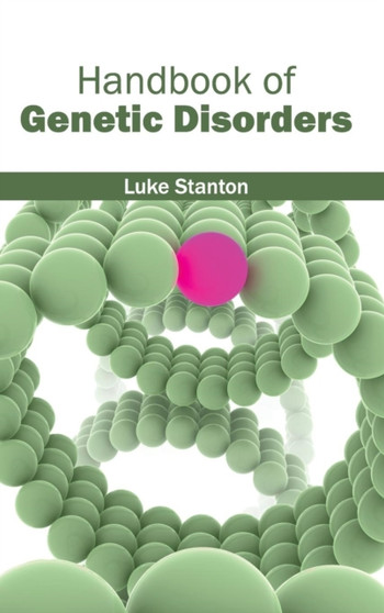 Handbook of Genetic Disorders by Luke Stanton - Hardback