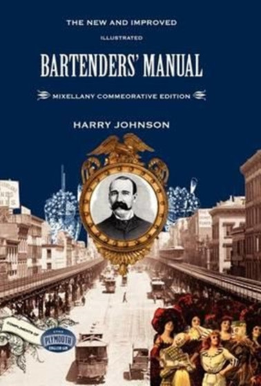 Bartenders' Manual : Mixellany Commemorative Edition