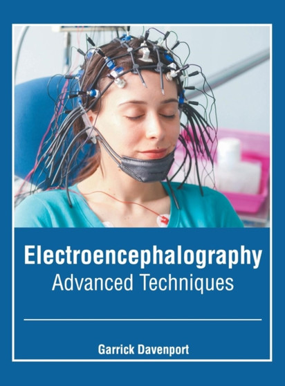 Electroencephalography: Advanced Techniques by Garrick Davenport - Hardback