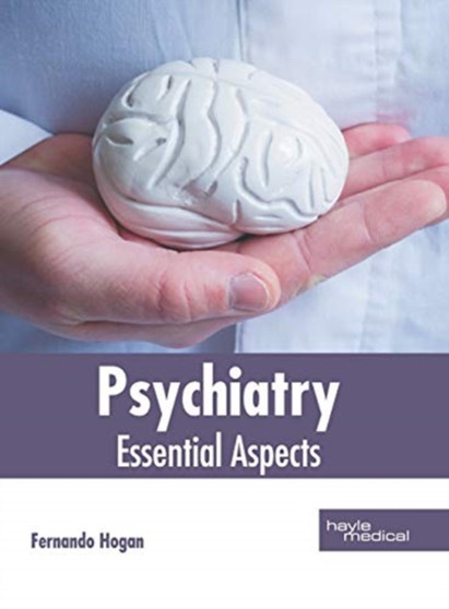 Psychiatry: Essential Aspects by Fernando Hogan - Hardback