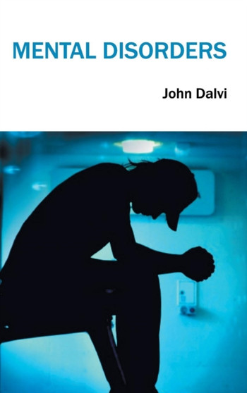 Mental Disorders by John Dalvi - Hardback