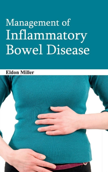 Management of Inflammatory Bowel Disease by Eldon Miller - Hardback