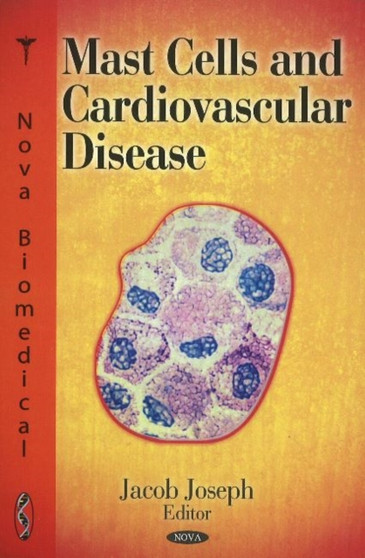 Mast Cells & Cardiovascular Disease by Jacob Joseph - Hardback