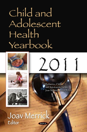 Child & Adolescent Health Yearbook 2011 by Joav MD MMedSci DMSc Merrick - Hardback